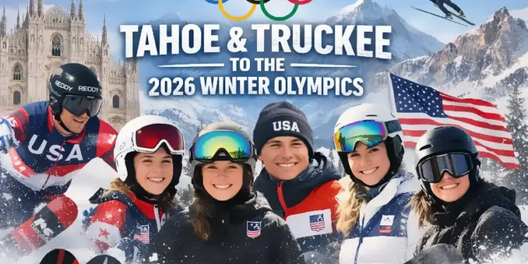 Tahoe and Truckee Athletes Gear Up for 2026 Winter Olympics in Italy