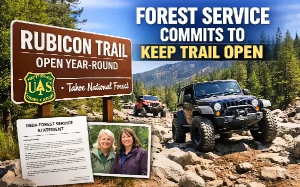 Forest Service Reaffirms Commitment to Keep Rubicon Trail Open Year-Round Amid Reroute Controversy