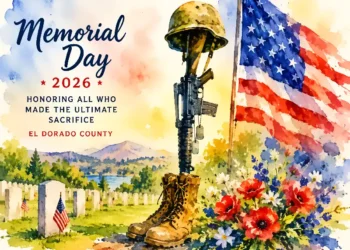 Memorial Day 2026: El Dorado County Honors the Fallen and the Families Who Carry Their Memory