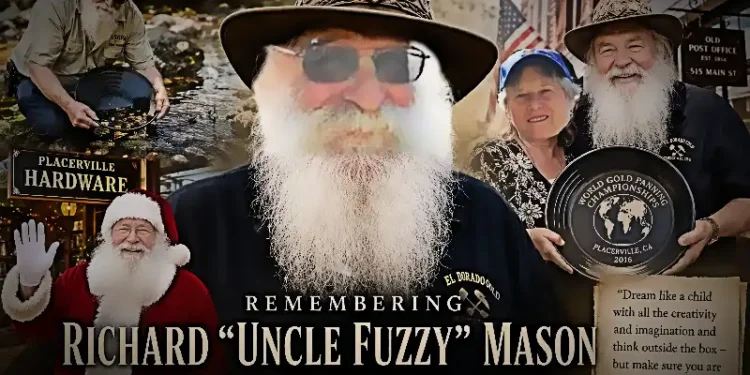 Richard “Uncle Fuzzy” Mason, Gold Rush Ambassador and Placerville Icon, Dies at 76