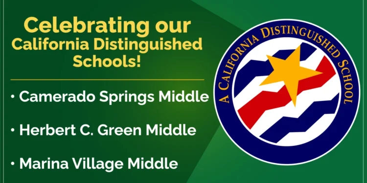 Camerado Springs, Herbert C. Green, and Marina Village Middle Schools Garner California Distinguished Schools Accolade