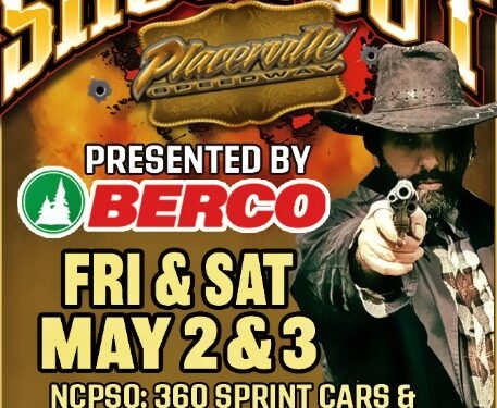 Nor*Cal Posse Shootout and Legends Weekend Return to Placerville Speedway May 2–3