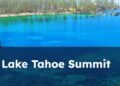 Lake Tahoe Summit Returns for 30th Annual Gathering