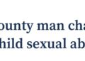 Federal Grand Jury Indicts Cool Man in Child Exploitation Case